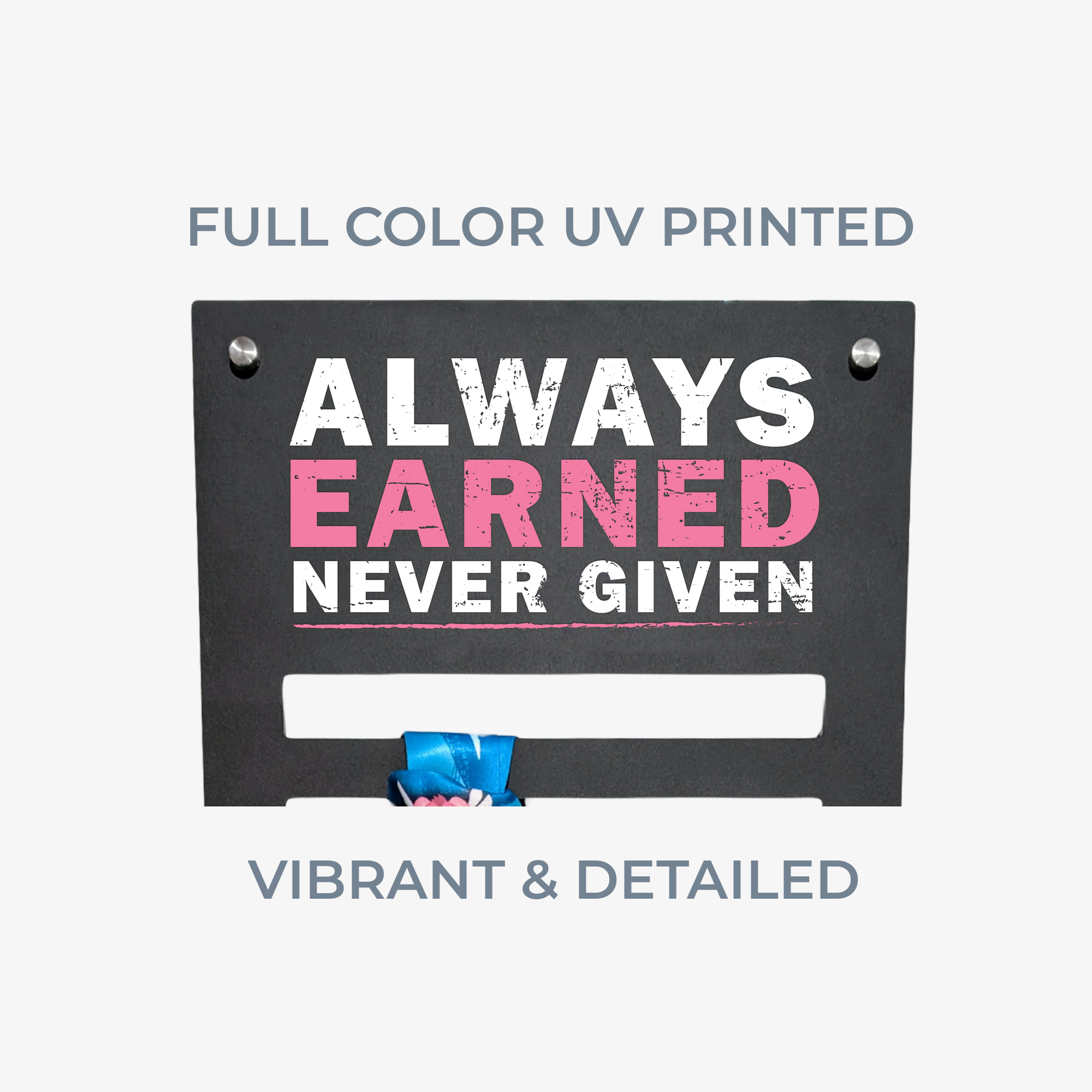 Black sign with 'Always Earned Never Given' text in white and pink on a light gray background.